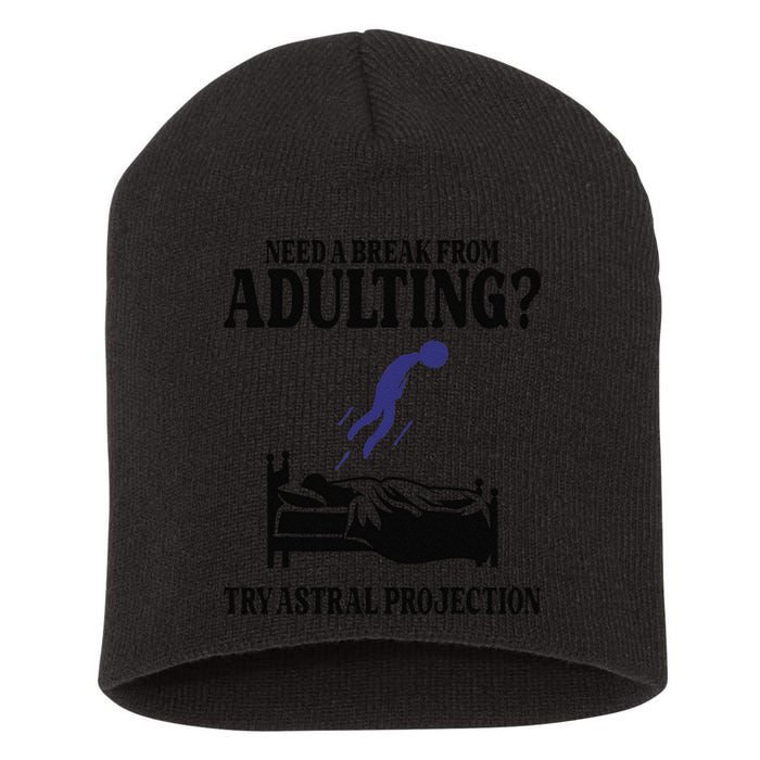 Need A Break From Adulting Try Astral Projection Short Acrylic Beanie
