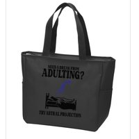 Need A Break From Adulting Try Astral Projection Zip Tote Bag