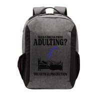 Need A Break From Adulting Try Astral Projection Vector Backpack