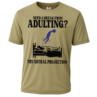 Need A Break From Adulting Try Astral Projection Performance Shirt