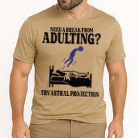 Need A Break From Adulting Try Astral Projection Performance Shirt