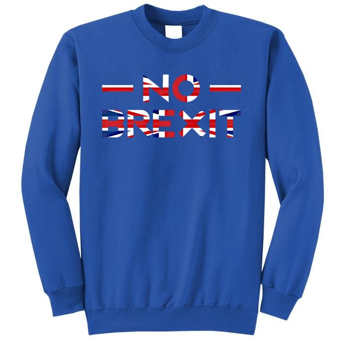 No Anti Brexit England Uk United Kingdom Europe Eu Exit Gift Cool Gift Sweatshirt