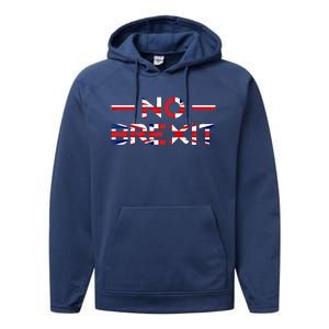 No Anti Brexit England Uk United Kingdom Europe Eu Exit Gift Cool Gift Performance Fleece Hoodie