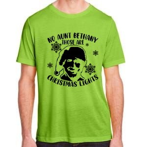 No Aunt Bethany Those Are Christmas Lights Funny Clark Griswold Quote Adult ChromaSoft Performance T-Shirt