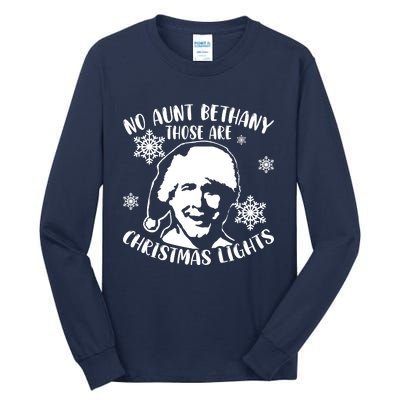 No Aunt Bethany Those Are Christmas Lights Funny Clark Griswold Quote Tall Long Sleeve T-Shirt