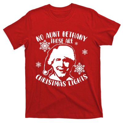 No Aunt Bethany Those Are Christmas Lights Funny Clark Griswold Quote T-Shirt