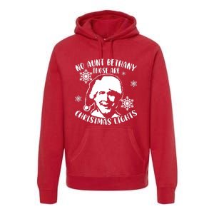 No Aunt Bethany Those Are Christmas Lights Funny Clark Griswold Quote Premium Hoodie