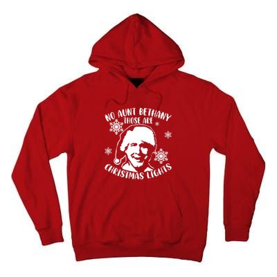 No Aunt Bethany Those Are Christmas Lights Funny Clark Griswold Quote Tall Hoodie