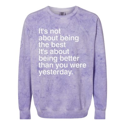 Not About Being The Best It’S Being Better Than Yesterday Colorblast Crewneck Sweatshirt