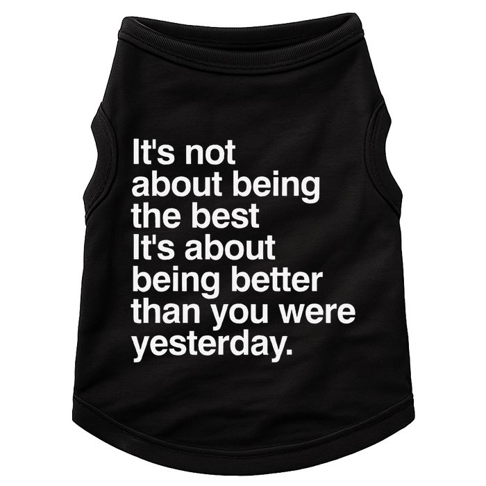 Not About Being The Best It’S Being Better Than Yesterday Doggie Tank