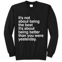 Not About Being The Best It’S Being Better Than Yesterday Sweatshirt