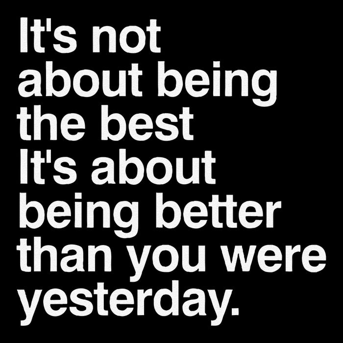Not About Being The Best It’S Being Better Than Yesterday Tall T-Shirt