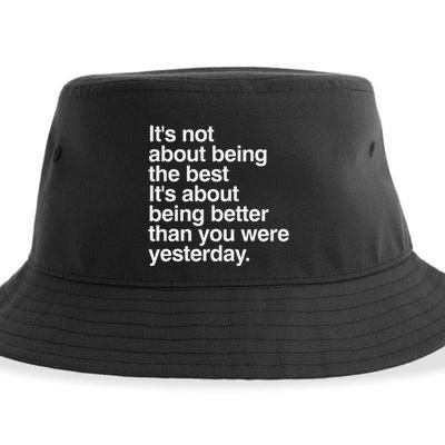Not About Being The Best It’S Being Better Than Yesterday Sustainable Bucket Hat