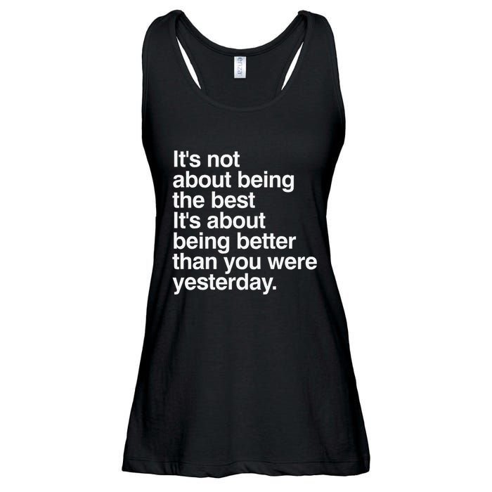 Not About Being The Best It’S Being Better Than Yesterday Ladies Essential Flowy Tank