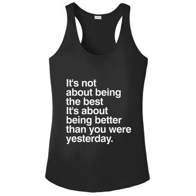 Not About Being The Best It’S Being Better Than Yesterday Ladies PosiCharge Competitor Racerback Tank