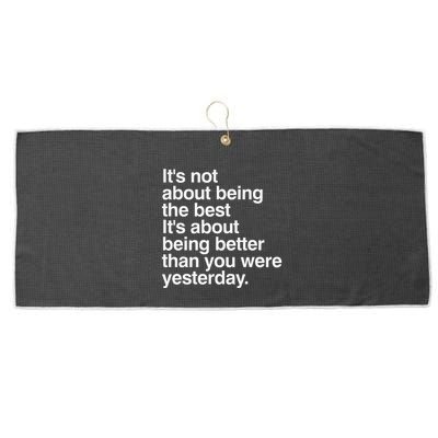 Not About Being The Best It’S Being Better Than Yesterday Large Microfiber Waffle Golf Towel