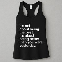 Not About Being The Best It’S Being Better Than Yesterday Womens Tank Top