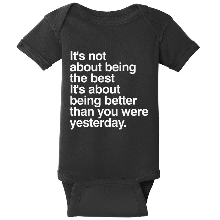 Not About Being The Best It’S Being Better Than Yesterday Baby Bodysuit