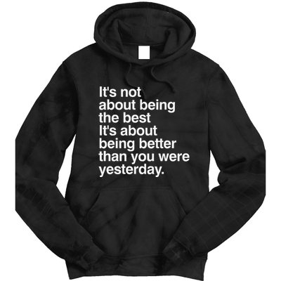 Not About Being The Best It’S Being Better Than Yesterday Tie Dye Hoodie