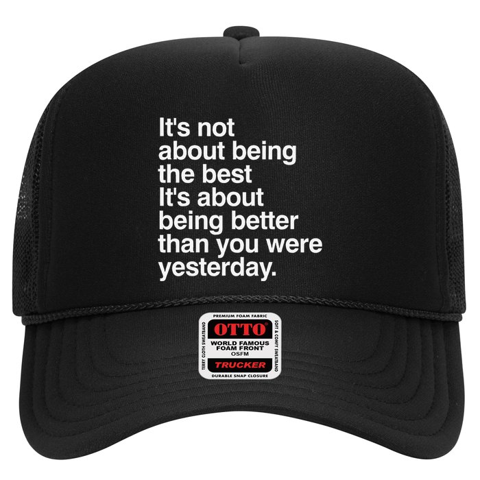 Not About Being The Best It’S Being Better Than Yesterday Trucker Hat