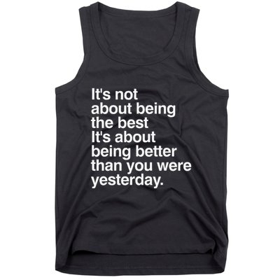 Not About Being The Best It’S Being Better Than Yesterday Tank Top