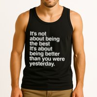 Not About Being The Best It’S Being Better Than Yesterday Tank Top
