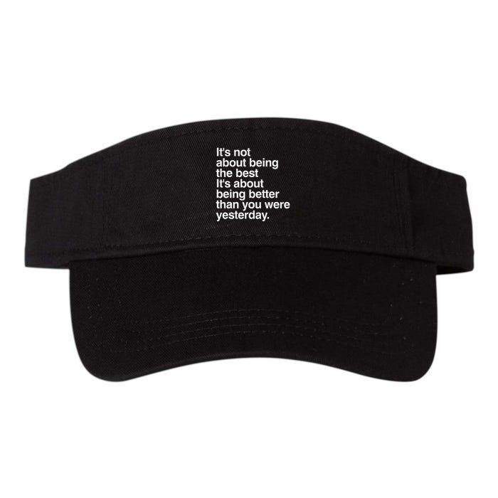 Not About Being The Best It’S Being Better Than Yesterday Visor