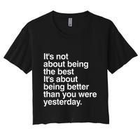 Not About Being The Best It’S Being Better Than Yesterday Crop Top