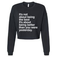 Not About Being The Best It’S Being Better Than Yesterday Cropped Pullover Crew