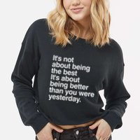 Not About Being The Best It’S Being Better Than Yesterday Cropped Pullover Crew
