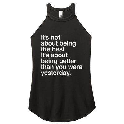 Not About Being The Best It’S Being Better Than Yesterday Women's Perfect Tri Rocker Tank