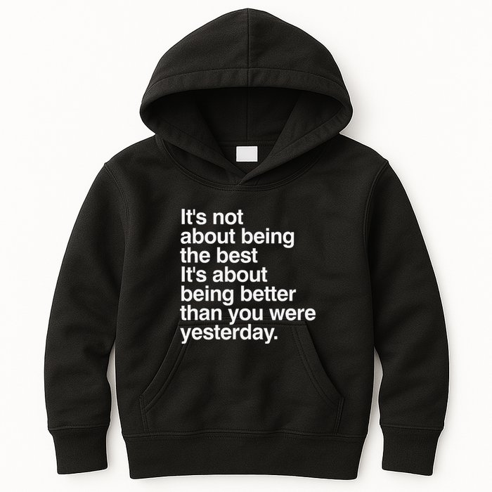 Not About Being The Best It’S Being Better Than Yesterday Kids Hoodie