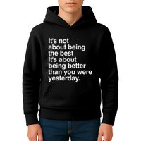 Not About Being The Best It’S Being Better Than Yesterday Kids Hoodie