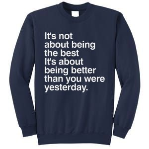 Not About Being The Best It’S Being Better Than Yesterday Sweatshirt