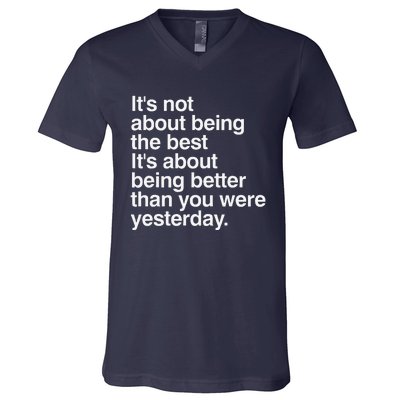 Not About Being The Best It’S Being Better Than Yesterday V-Neck T-Shirt