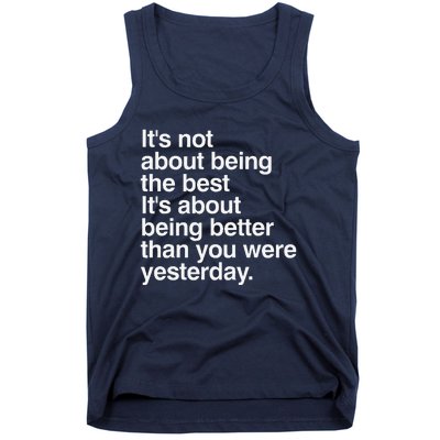 Not About Being The Best It’S Being Better Than Yesterday Tank Top