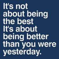 Not About Being The Best It’S Being Better Than Yesterday Infant Baby Jersey Bodysuit