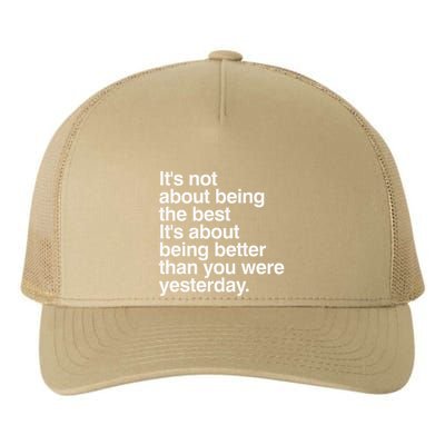 Not About Being The Best It’S Being Better Than Yesterday Yupoong Adult 5-Panel Trucker Hat