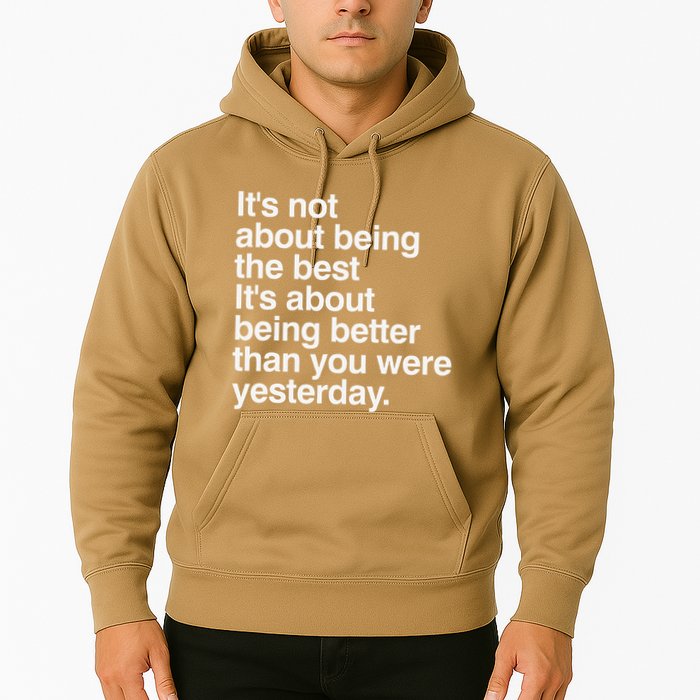 Not About Being The Best It’S Being Better Than Yesterday Hoodie