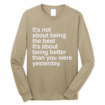 Not About Being The Best It’S Being Better Than Yesterday Long Sleeve Shirt