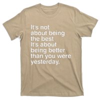 Not About Being The Best It’S Being Better Than Yesterday T-Shirt