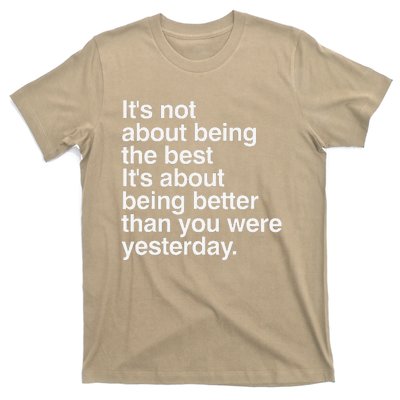 Not About Being The Best It’S Being Better Than Yesterday T-Shirt