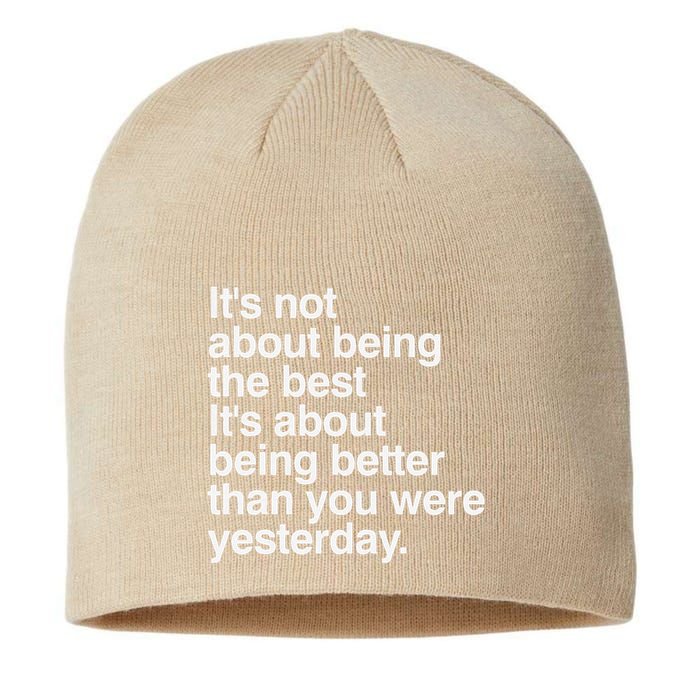 Not About Being The Best It’S Being Better Than Yesterday Sustainable Beanie
