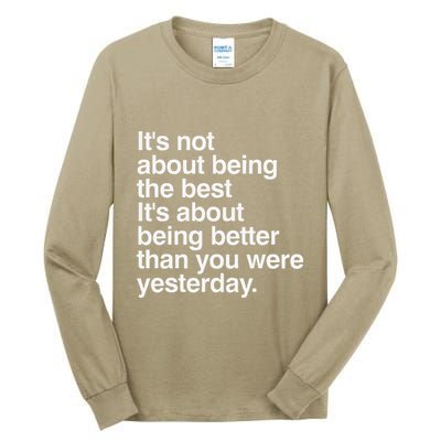 Not About Being The Best It’S Being Better Than Yesterday Tall Long Sleeve T-Shirt