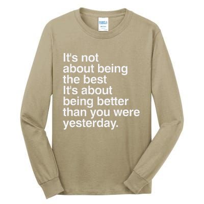 Not About Being The Best It’S Being Better Than Yesterday Tall Long Sleeve T-Shirt