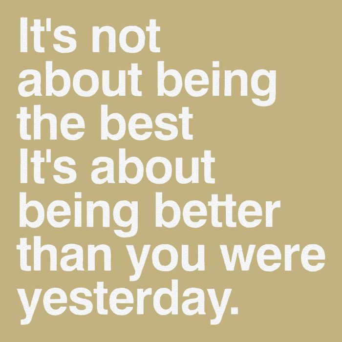 Not About Being The Best It’S Being Better Than Yesterday Mousepad