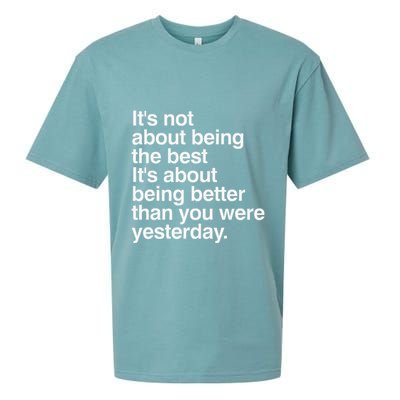 Not About Being The Best It’S Being Better Than Yesterday Sueded Cloud Jersey T-Shirt