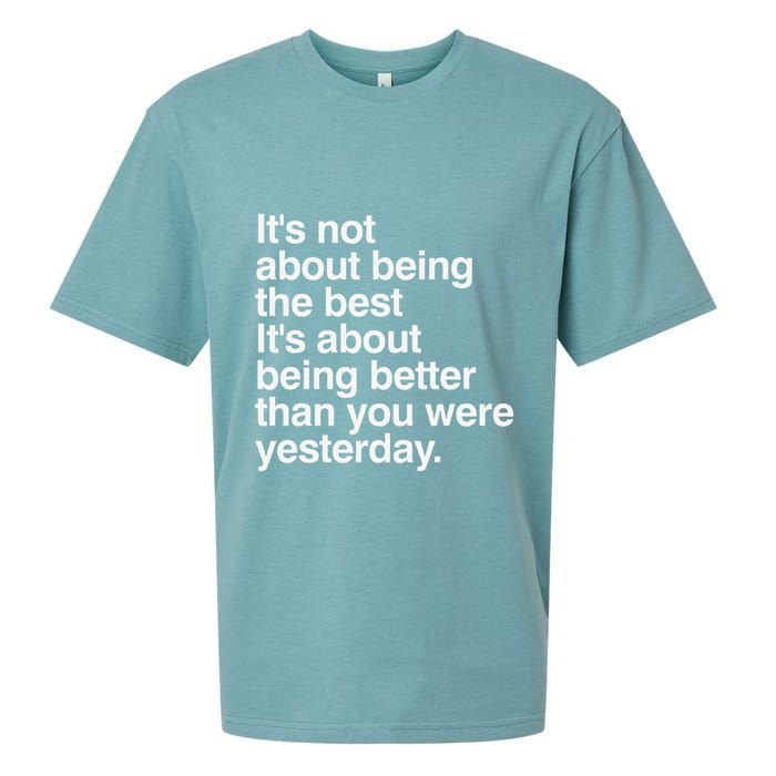 Not About Being The Best It’S Being Better Than Yesterday Sueded Cloud Jersey T-Shirt