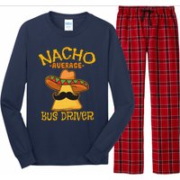 Nacho Average Bus Driver Transport Busman Cinco De Mayo Long Sleeve Pajama Set