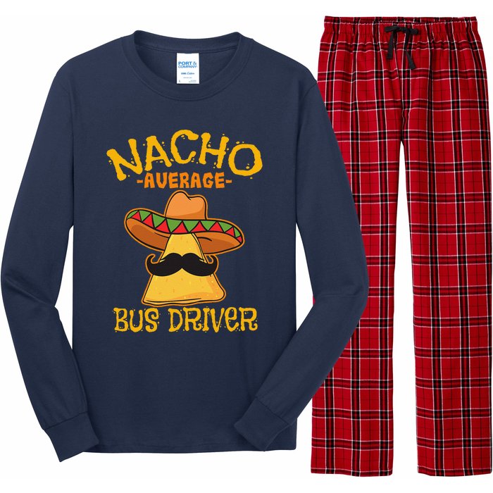 Nacho Average Bus Driver Transport Busman Cinco De Mayo Long Sleeve Pajama Set